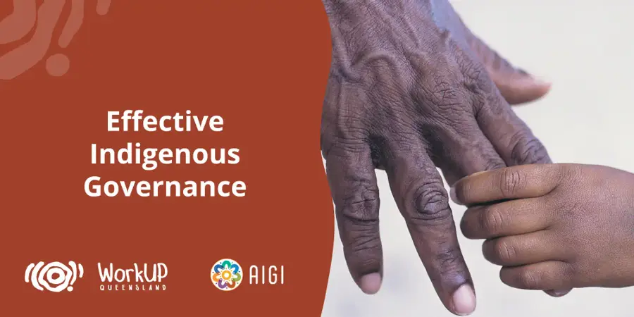 Effective Indigenous Governance Workshop — Cairns