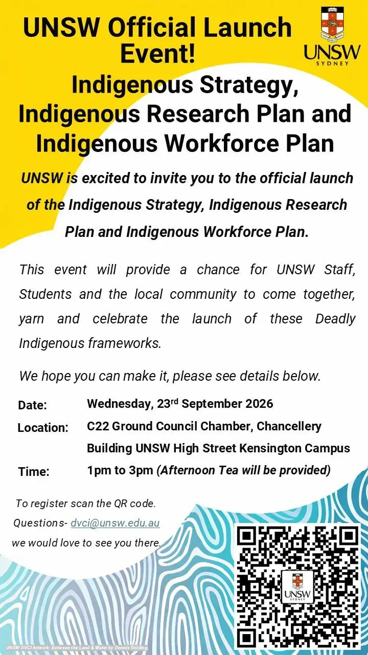 Launch of UNSW Indigenous Strategy, Indigenous Research Plan & Indigenous Workforce Plan — event artwork, Kensington, NSW