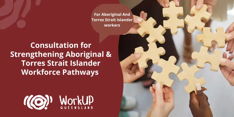 Consultation for Strengthening Aboriginal & Torres Strait Islander Workforce Pathways — event artwork