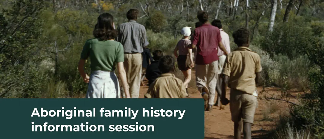 Free Aboriginal Family History Information Session — event artwork, Perth, WA